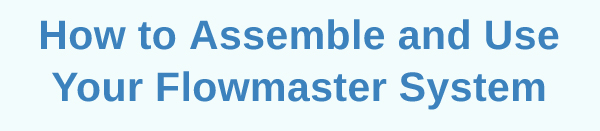 Flowmaster assembly